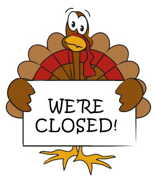 CLOSED -- Thanksgiving Day