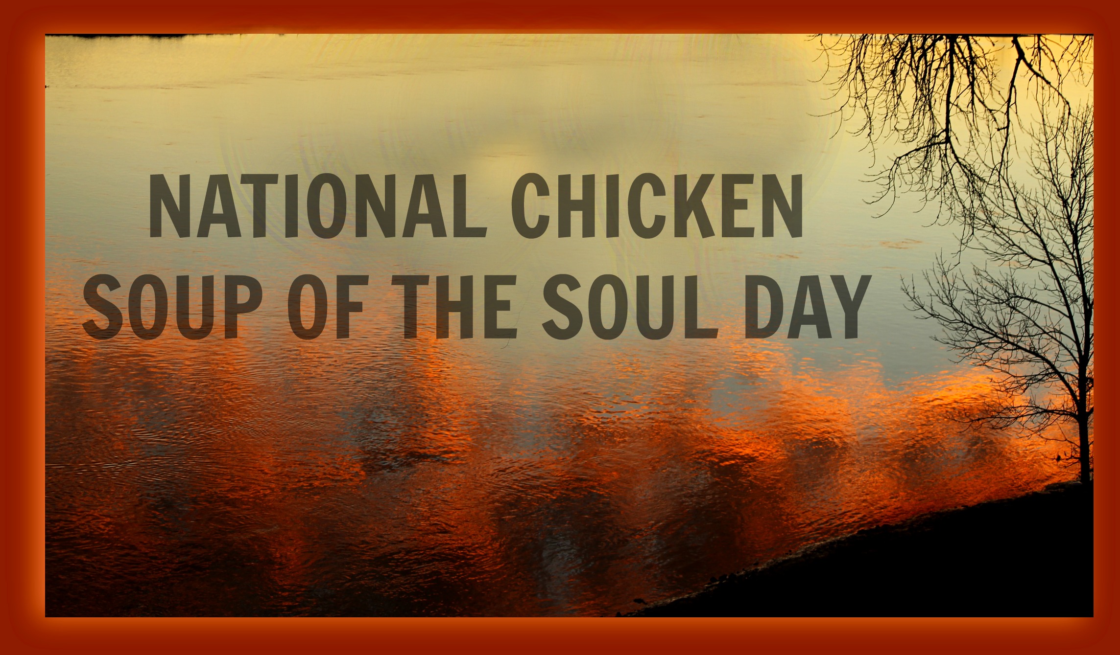 National Chicken Soup for the Soul Day