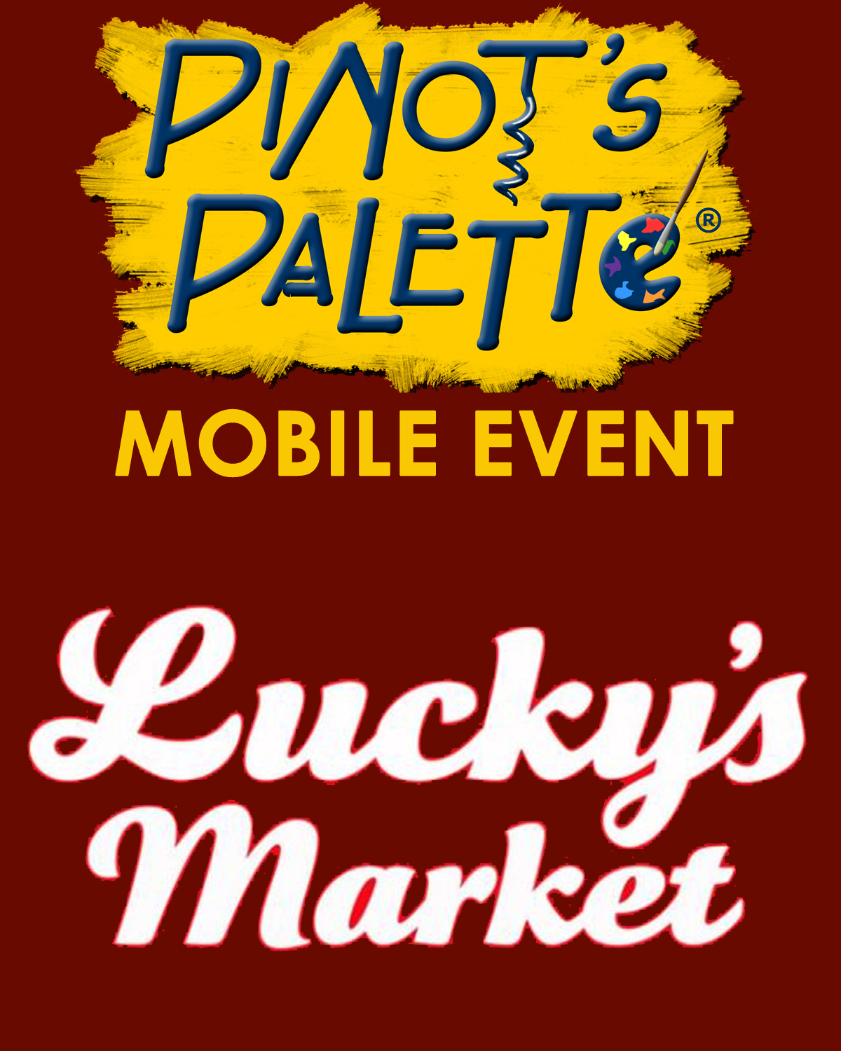 Pinot's Palette at Lucky's Market!