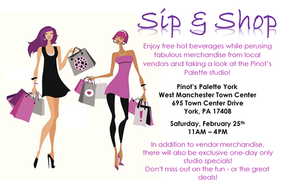 Sip & Shop at the Studio! - Pinot's Palette